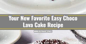 The Best Easy Choco Lava Cake Recipe Ever