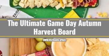 Ultimate Autumn Harvest Board For Game Day